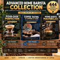 Advanced Home Barista Collection 2026 with three premium coffee guides for pour-over brewing, coffee tasting, espresso, milk steaming and latte art