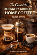 The Complete Beginner's Guide to Home Coffee - Digital Download